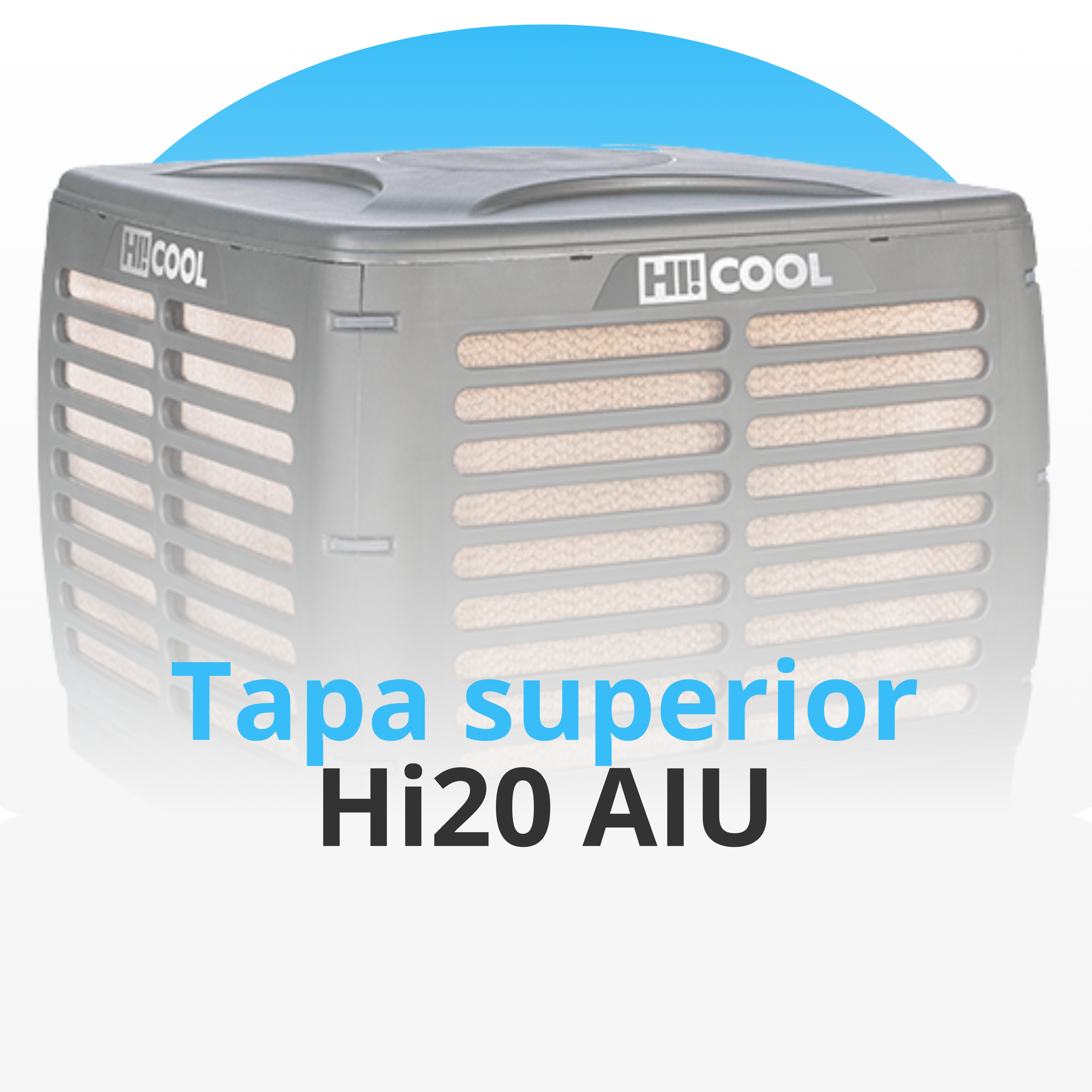 Tapa Superior HI20 AIU
